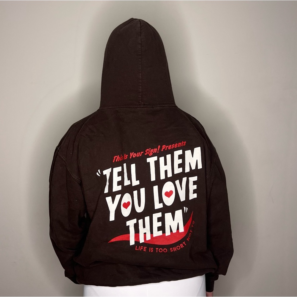 Tell them you love them hooded sweatshirt size medium
